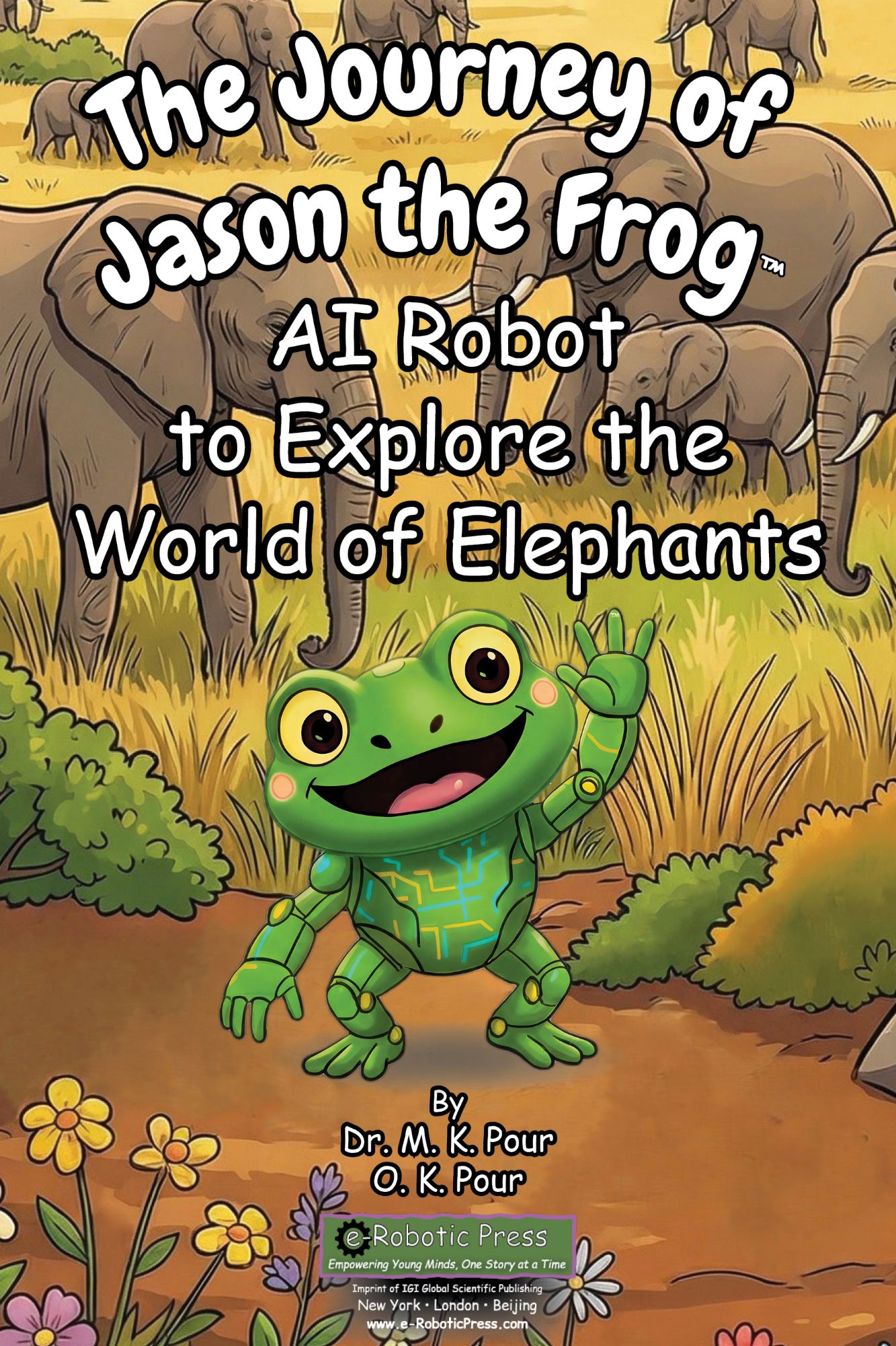 The Journey of Jason the Frog™ AI Robot to Explore the World of Elephants book cover