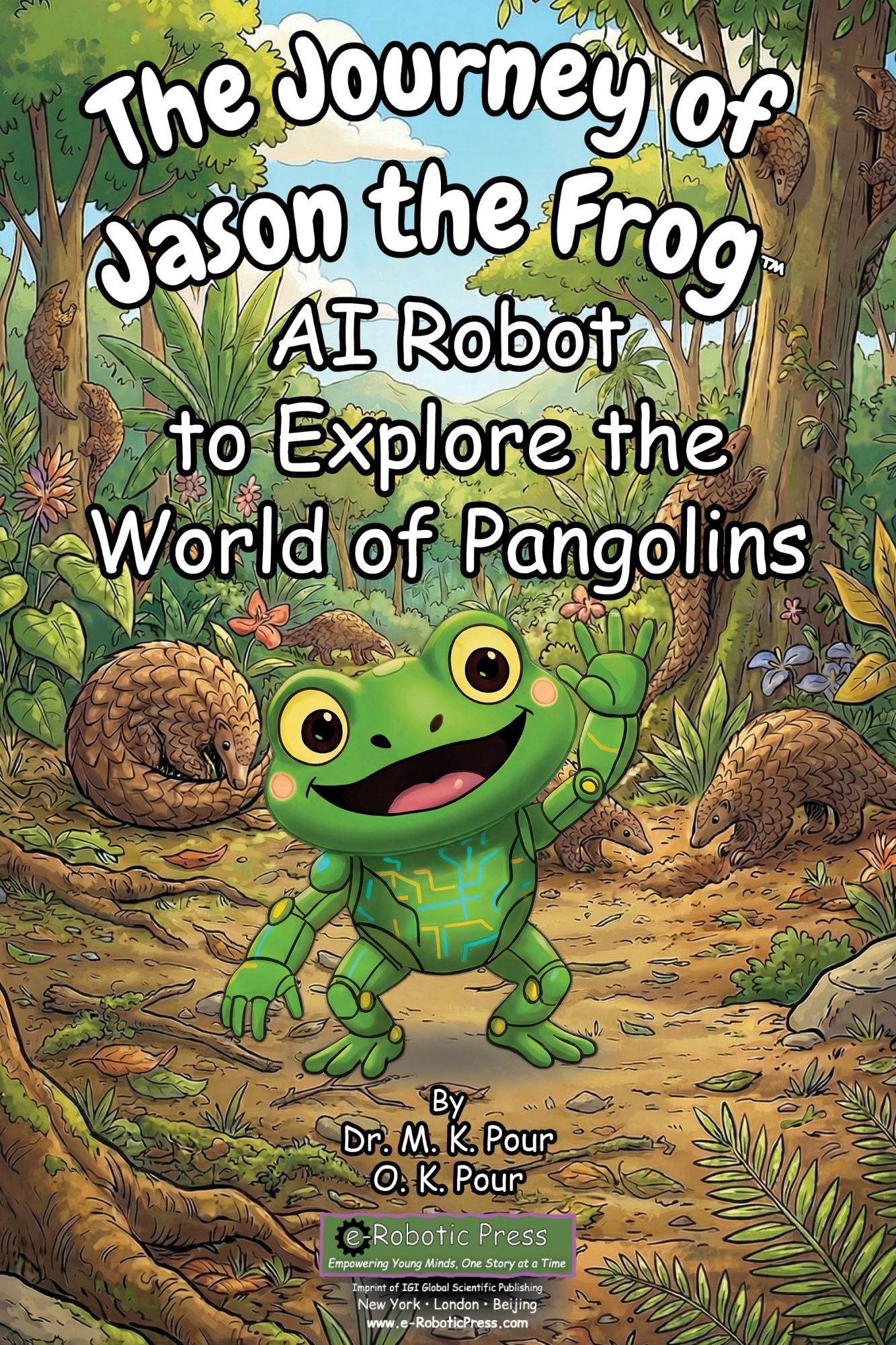 The Journey of Jason the Frog™ AI Robot to Explore the World of Pangolins book cover