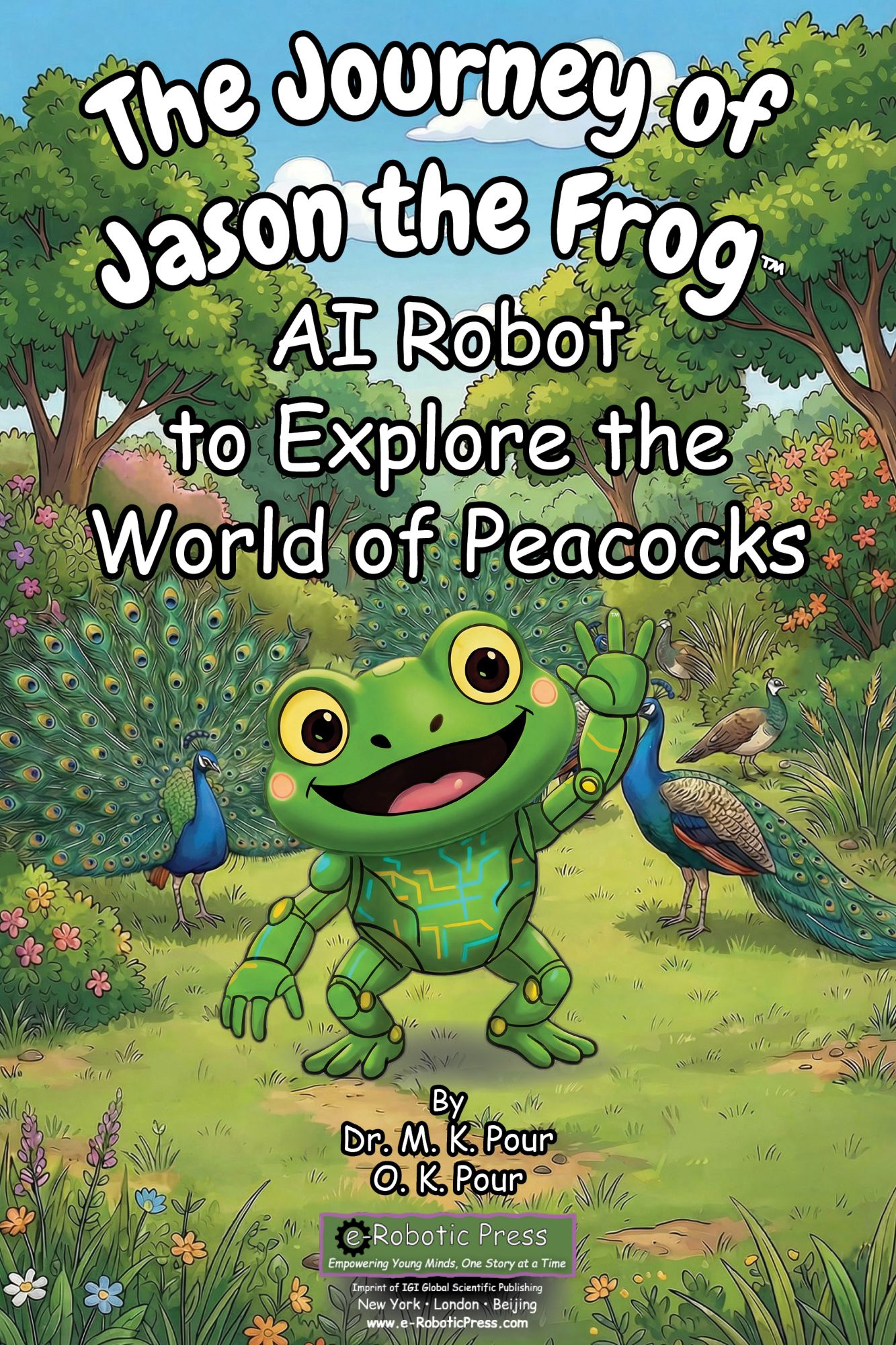 The Journey of Jason the Frog™ AI Robot to Explore the World of Peacocks book cover