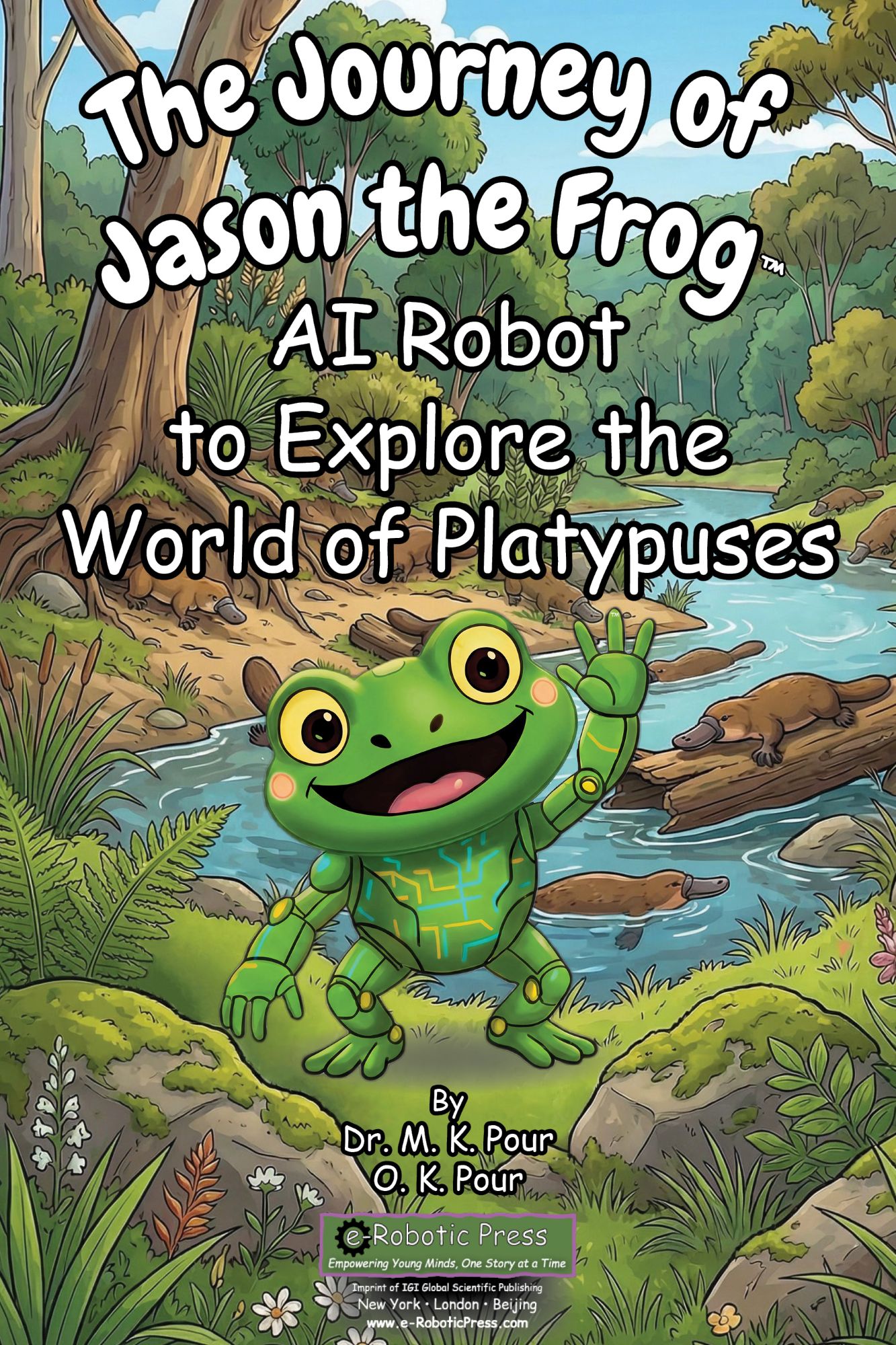 The Journey of Jason the Frog™ AI Robot to Explore the World of Platypuses book cover