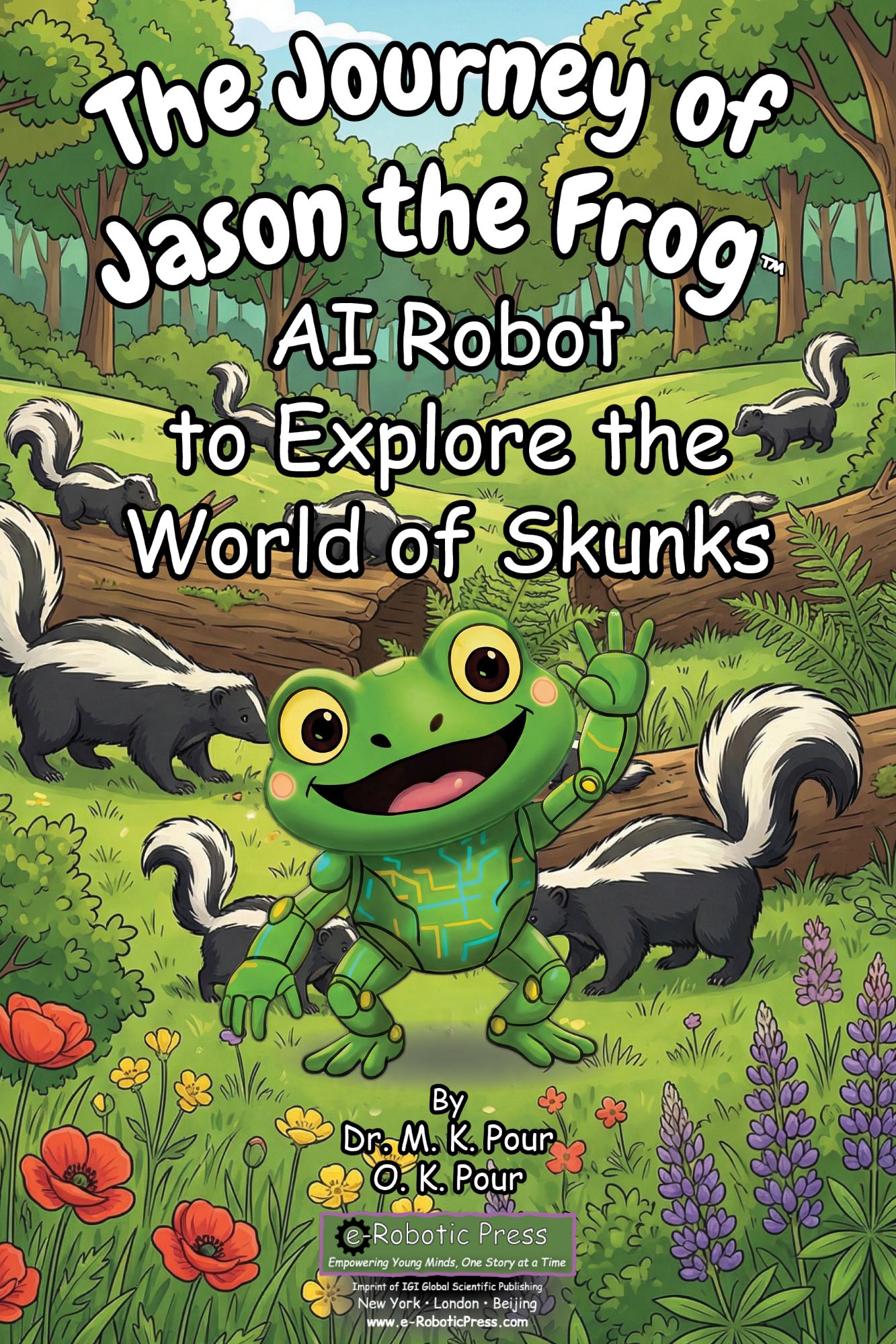 The Journey of Jason the Frog™ AI Robot to Explore the World of Skunks book cover