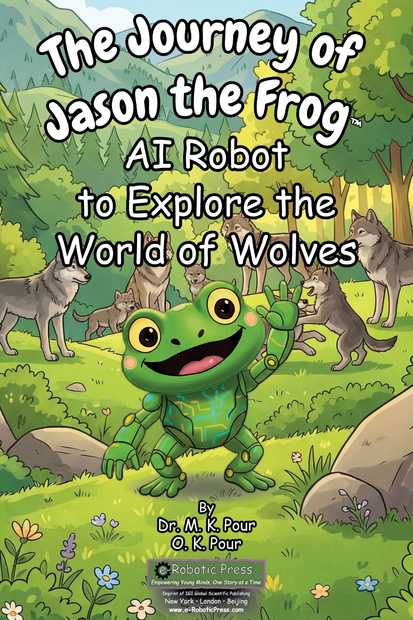 The Journey of Jason the Frog™ AI Robot to Explore the World of Wolves book cover